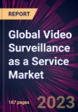 Global Video Surveillance as a Service Market 2023-2027- Product Image