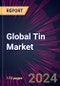 Global Tin Market 2024-2028 - Product Image