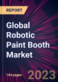 Global Robotic Paint Booth Market 2023-2027- Product Image