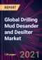 Global Drilling Mud Desander and Desilter Market 2021-2025 - Product Thumbnail Image