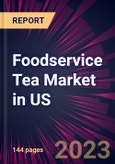 Foodservice Tea Market in US 2023-2027- Product Image