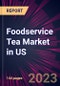 Foodservice Tea Market in US 2023-2027 - Product Thumbnail Image