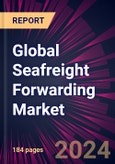 Global Seafreight Forwarding Market 2024-2028- Product Image