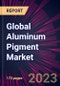 Global Aluminum Pigment Market 2023-2027 - Product Image