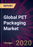 Global PET Packaging Market 2020-2024- Product Image