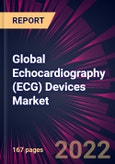Global Echocardiography (ECG) Devices Market 2023-2027- Product Image