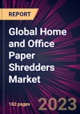 Global Home and Office Paper Shredders Market 2023-2027- Product Image