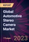 Global Automotive Stereo Camera Market 2023-2027 - Product Image