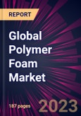Global Polymer Foam Market 2023-2027- Product Image
