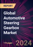 Global Automotive Steering Gearbox Market 2024-2028- Product Image