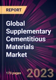 Global Supplementary Cementitious Materials Market 2023-2027- Product Image