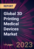 Global 3D Printing Medical Devices Market 2023-2027- Product Image