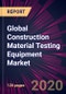 Global Construction Material Testing Equipment Market 2020-2024 - Product Thumbnail Image