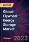 Global Flywheel Energy Storage Market 2023-2027 - Product Image