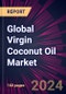 Global Virgin Coconut Oil Market 2024-2028 - Product Image