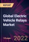 Global Electric Vehicle Relays Market 2023-2027 - Product Thumbnail Image