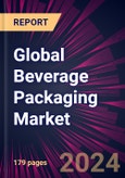 Global Beverage Packaging Market 2024-2028- Product Image