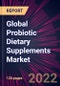 Global Probiotic Dietary Supplements Market 2022-2026 - Product Thumbnail Image