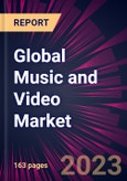 Global Music and Video Market 2023-2027- Product Image