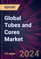 Global Tubes and Cores Market 2024-2028 - Product Image