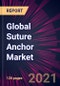 Global Suture Anchor Market 2021-2025 - Product Thumbnail Image