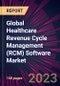 Global Healthcare Revenue Cycle Management (RCM) Software Market 2023-2027 - Product Image