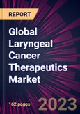 Global Laryngeal Cancer Therapeutics Market 2023-2027- Product Image