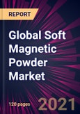 Global Soft Magnetic Powder Market 2021-2025- Product Image