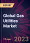 Global Gas Utilities Market 2023-2027 - Product Image