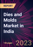 Dies and Molds Market in India 2023-2027- Product Image