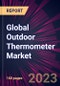 Global Outdoor Thermometer Market 2023-2027 - Product Thumbnail Image