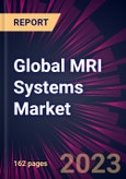Global MRI Systems Market 2023-2027- Product Image