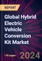 Global Hybrid Electric Vehicle Conversion Kit Market 2024-2028 - Product Image