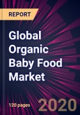 Global Organic Baby Food Market 2020-2024- Product Image