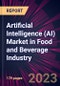 Artificial Intelligence (AI) Market in Food and Beverage Industry 2024-2028 - Product Image