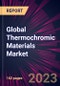 Global Thermochromic Materials Market 2023-2027 - Product Thumbnail Image