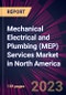 Mechanical Electrical and Plumbing (MEP) Services Market in North America 2024-2028 - Product Image