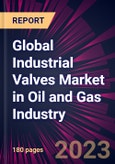 Global Industrial Valves Market in Oil and Gas Industry 2023-2027- Product Image