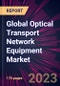 Global Optical Transport Network Equipment Market 2024-2028 - Product Image