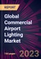 Global Commercial Airport Lighting Market 2023-2027 - Product Thumbnail Image