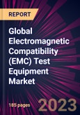 Global Electromagnetic Compatibility (EMC) Test Equipment Market 2024-2028- Product Image
