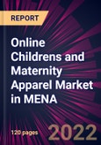 Online Childrens and Maternity Apparel Market in MENA 2022-2026- Product Image