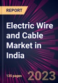 Electric Wire and Cable Market in India 2023-2027- Product Image