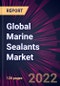 Global Marine Sealants Market 2022-2026 - Product Thumbnail Image