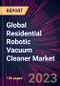 Global Residential Robotic Vacuum Cleaner Market 2023-2027 - Product Thumbnail Image