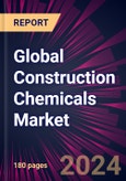 Global Construction Chemicals Market 2024-2028- Product Image