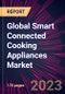 Global Smart Connected Cooking Appliances Market 2024-2028 - Product Thumbnail Image