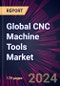Global CNC Machine Tools Market 2024-2028 - Product Thumbnail Image