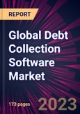 Global Debt Collection Software Market 2024-2028- Product Image
