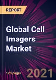 Global Cell Imagers Market 2021-2025- Product Image